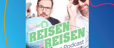 Event-Image for 'SWR Podcastfestival - Reisen Reisen - Der Podcast'