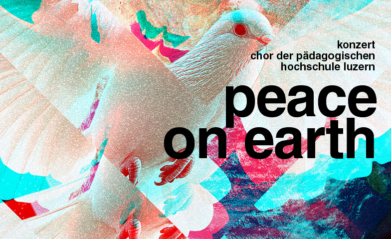 PH Chor Luzern - Peace on Earth Tickets