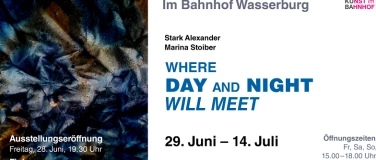 Event-Image for 'Ausstellungseröffnung "WHERE DAY AND NIGHT WILL MEET"'
