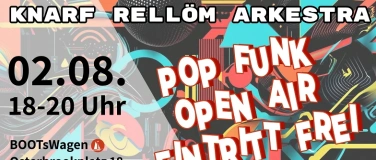 Event-Image for 'KNARF RELLÖM ARKESTRA · Pop Funk · Open-Air Disko-Diskurs'