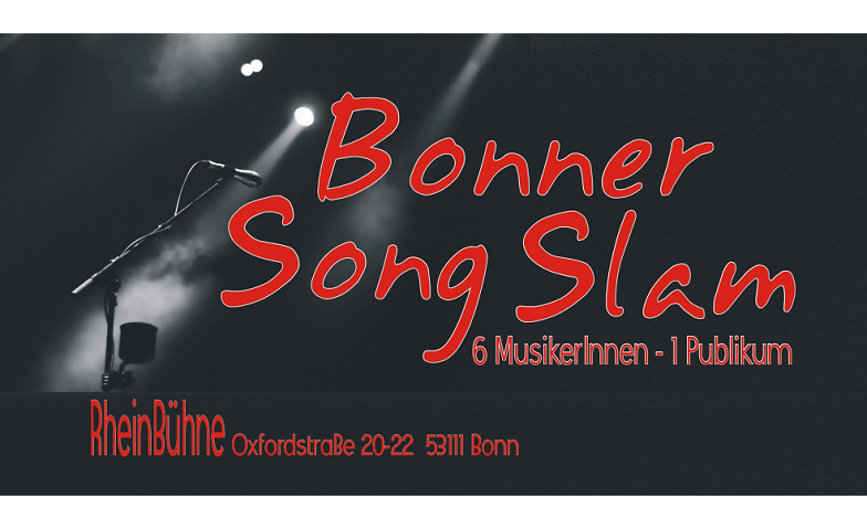 Bonner Song Slam - Jahresfinale 23/24 Kulturwohnzimmer RheinBühne, Oxfordstraße 20-22, 53111 Bonn Tickets
