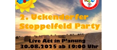 Event-Image for '2. Stoppelfeldparty Uckendorf'
