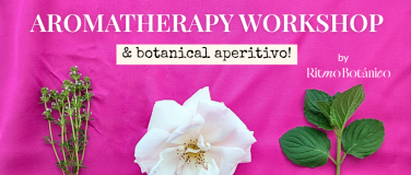 Event-Image for 'After-Work Aromatherapy Workshop & Botanical Aperitivo'