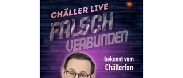 Event-Image for 'Chäller Live - Falsch verbunden'