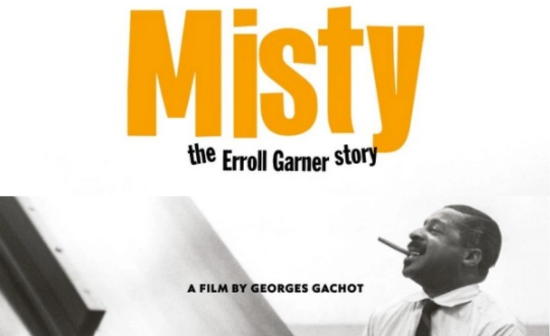 Misty - The Erroll Garner, Film v. Georges Gachot ${singleEventLocation} Tickets