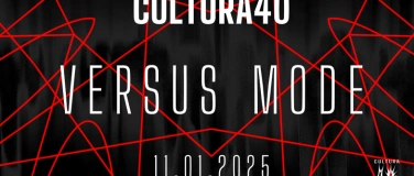 Event-Image for 'CULTURA40 - VERSUS MODE (11.01.25)'