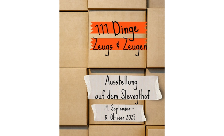 111 Dinge - Zeugs &amp; Zeugen - F&uuml;hrung durch die Ausstellung Tickets