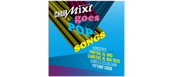 Veranstalter:in von Churmixt goes Popsongs