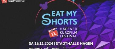 Event-Image for '11. EAT MY SHORTS - HAGENER KURZFILMFESTIVAL am 16.11.2024'