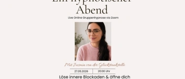 Event-Image for 'Hypnotischer Abend - L&ouml;se innere Blockaden & &ouml;ffne dich f&uuml;r'