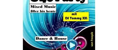Event-Image for 'Ü 40 Party - Mixed Music  80 er - 2000 er mit DJ Tommy XXL'