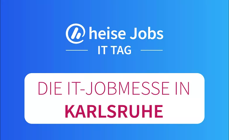 heise Jobs IT Tag Karlsruhe IHK Karlsruhe, Lammstraße 13, 76133 Karlsruhe Billets