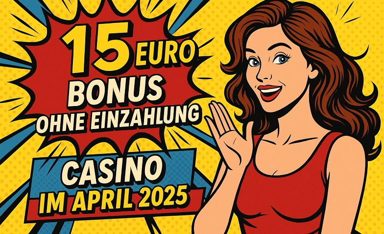 Event-Image for '15 Euro Bonus Ohne Einzahlung Casino 2025: Deutschland'