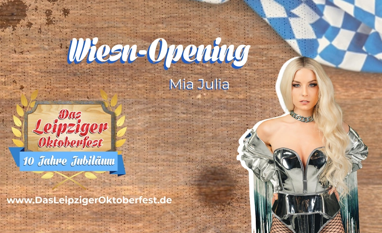 Wiesn Opening mit Mia Julia - Das Leipziger Oktoberfest 2024 ${singleEventLocation} Tickets