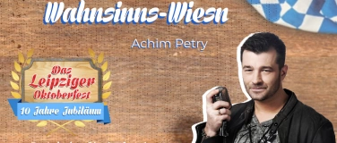 Event-Image for 'Wahnsinns-Wiesn mit Achim Petry - Das Leipziger Oktoberfest'