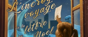 Event-Image for 'L'incroyable voyage de la lettre au P&egrave;re No&euml;l'