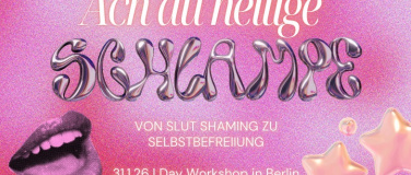 Event-Image for 'Ach du heilige Schlampe! Von Slut Shaming zu Selbstbefreiung'
