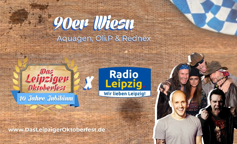 90er Wiesn Aquagen, Oli.P &amp; Rednex Das Leipziger Oktoberfest ${singleEventLocation} Billets