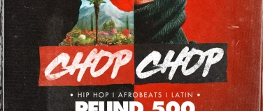 Event-Image for 'CHOP CHOP - URBAN ONLY/ HipHop v/Afro-Beats v/Latin'