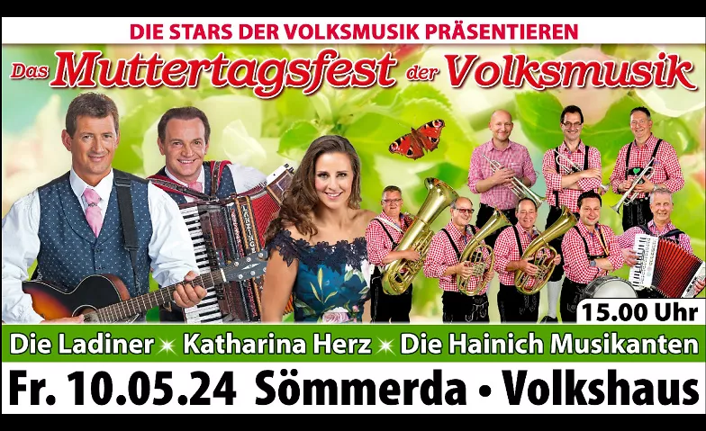 Das Muttertagsfest der Volksmusik 2024 Volkshaus Sömmerda, Weißenseer Straße 33/35, 99610 Sömmerda Tickets