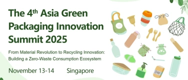 Event-Image for 'The 4th Asia Green Packaging Innovation Summit 2025'
