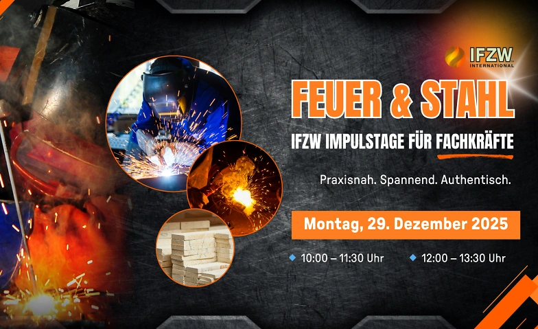 Event-Image for 'Feuer & Stahl &ndash; IFZW Impulstage f&uuml;r Fachkr&auml;fte'