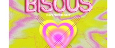 Event-Image for 'Bisous Day 'N' Night'