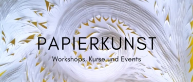Event-Image for 'Papier und Skalpell- mit chirurgischer Präzision zur Kunst'