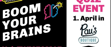 Event-Image for 'BOOM YOUR BRAINS  Das Quiz-Event @ Pau's Boutique'