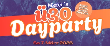 Event-Image for 'Meiers &uuml;30 Dayparty'