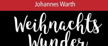 Event-Image for 'WeihnachtsWunder mit Johannes Warth'