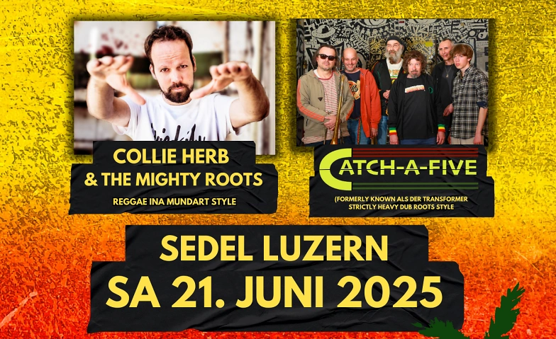 Live Reggae: Collie Herb & The Mighty Roots + Catch-A-Five Musikzentrum Sedel, Emmenbrücke Tickets