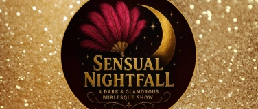 Event-Image for 'Sensual Nightfall – A Dark & Glamorous Burlesque Show'