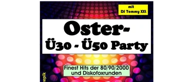 Event-Image for 'Oster Ü30-40-50 Party mit DJ Tommy'