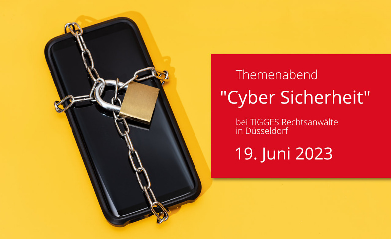 PEF-Themenabend "Cyber Sicherheit" TIGGES Rechtsanwälte, Zollhof 8, 40221 Düsseldorf Tickets