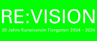 Event-Image for 'RE:VISION – 20 Years Kunstverein Tiergarten'