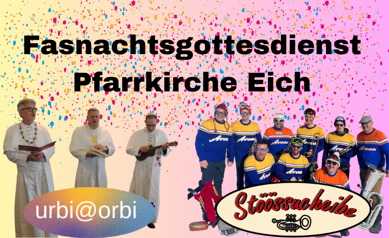 Fasnachtsgottesdienst mit urbi@orbi &amp; St&ouml;&ouml;ssucheibe 11 Uhr ${singleEventLocation} Tickets