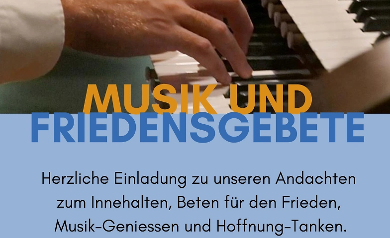 Andacht &laquo;Musik und Friedensgebete&raquo; Tickets