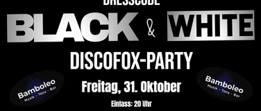 Event-Image for '𝗕𝗹𝗮𝗰𝗸 & 𝗪𝗵𝗶𝘁𝗲 𝗗𝗜𝗦𝗖𝗢𝗙𝗢𝗫-𝗣𝗮𝗿𝘁𝘆'