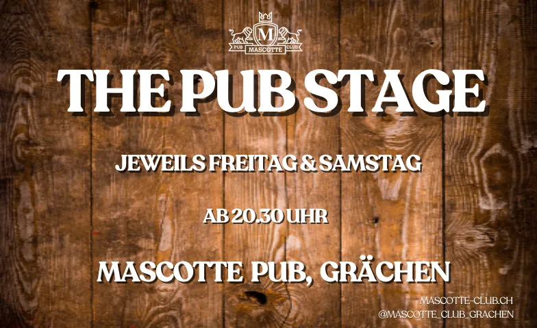 The Pub Stage Mascotte Pub, Grächen, Kantonsstrasse 842, 3925 Grächen Tickets