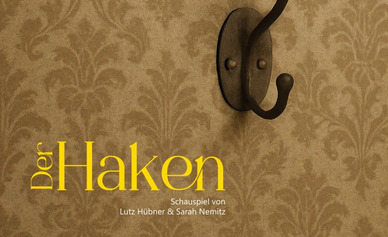 Event-Image for 'Der Haken - Schauspiel von Lutz H&uuml;bner und Sarah Nemitz'