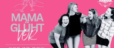 Event-Image for 'Mama glüht vor @ Havana'