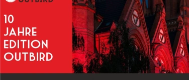 Event-Image for '10 Jahre Edition Outbird'