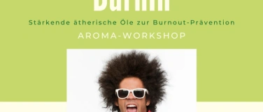 Event-Image for 'BurnIn - st&auml;rkende &auml;therische &Ouml;le zur Burnout-Pr&auml;vention'
