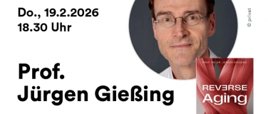 Event-Image for 'Reverse Aging mit Prof. J&uuml;rgen Gie&szlig;ing'