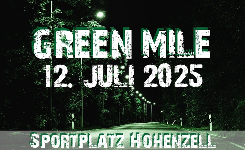 Green Mile Sportstraße 55, 4921 Hohenzell, AT, Sportstraße 55, 4921 Hohenzell Tickets