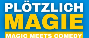 Event-Image for 'Plötzlich Magie - Magic meets Comedy'