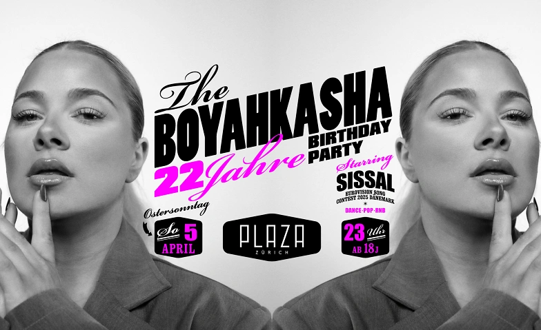 22 JAHRE BOYAHKASHA! Plaza Klub Z&uuml;rich, Z&uuml;rich Tickets