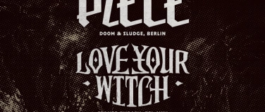 Event-Image for 'Piece, Love Your Witch, Steamgenerator - Live im B58'