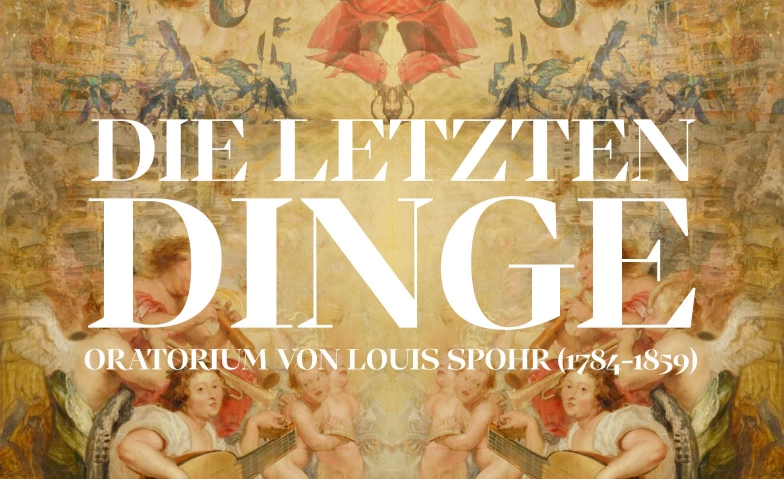 Die letzten Dinge - Oratorium von Louis Spohr St.-Vincenz-Kirche Menden, Marktplatz, 58706 Menden (Sauerland) Billets